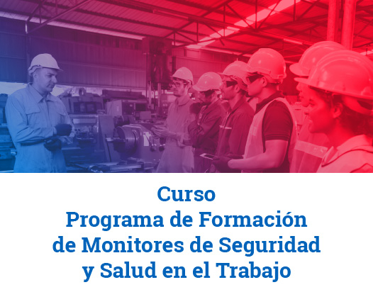 Programa de Formación de Monitores en Seguridad y Salud en el Trabajo